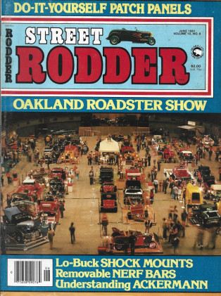 STREET RODDER 1981 JUNE - OAKLAND ROADSTERS, SHOCK MOUNTS, REMOVABLE NERF BARS
